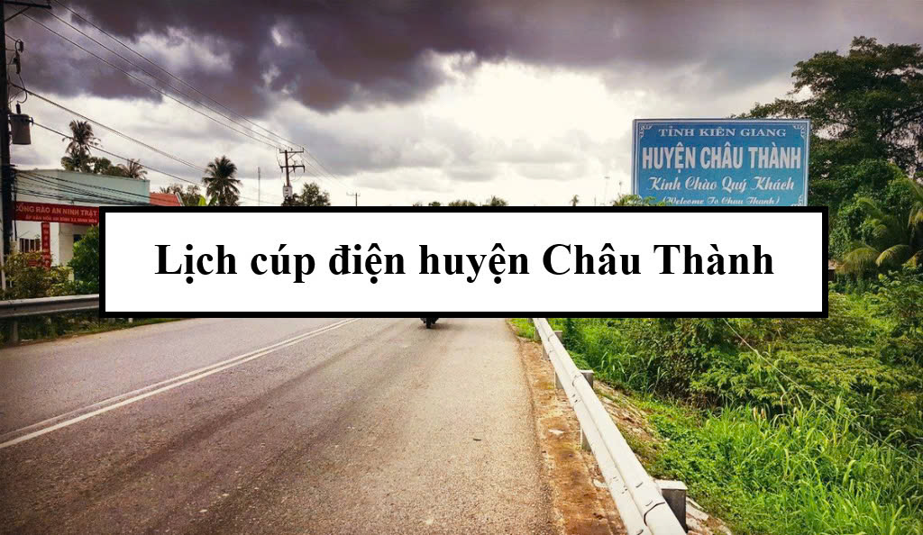 Lịch cúp điện huyện Châu Thành