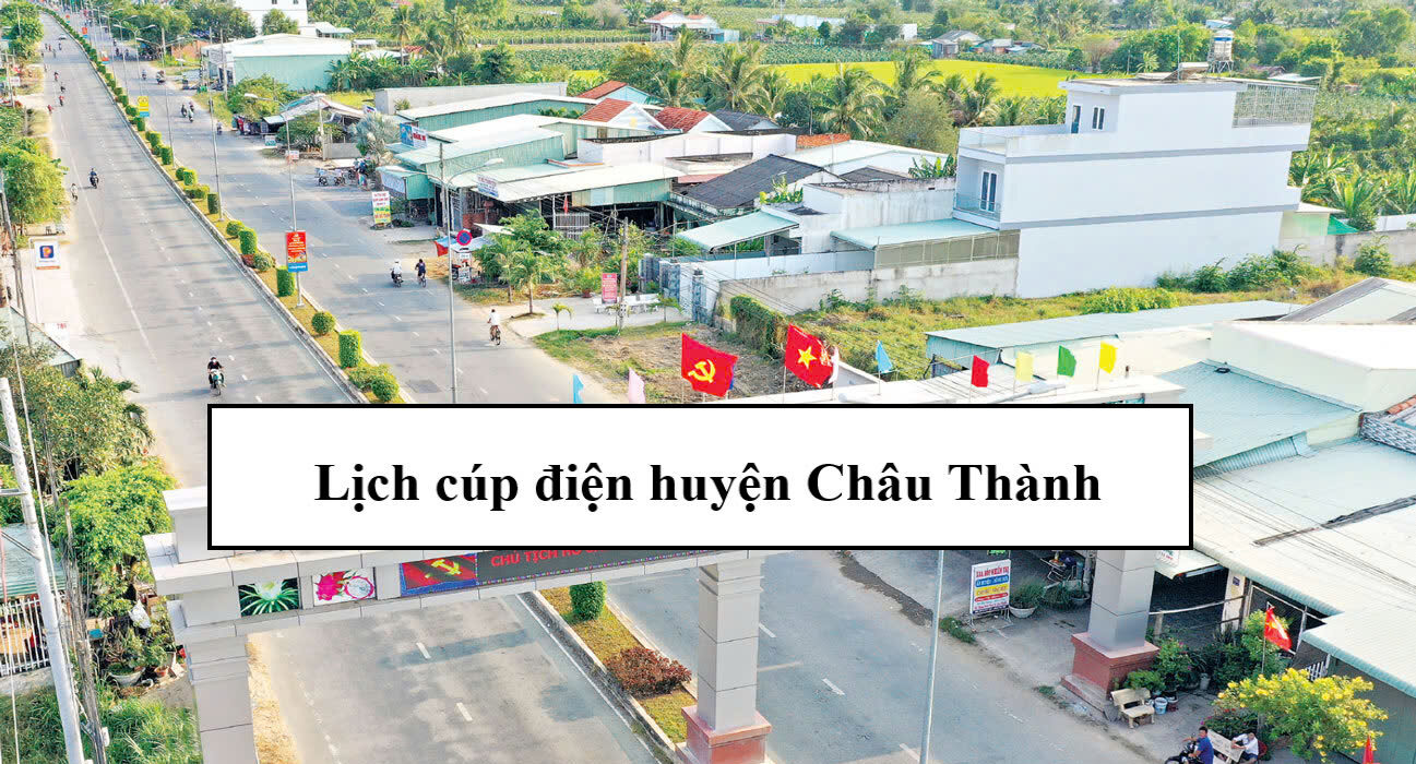 Lịch cúp điện huyện Châu Thành