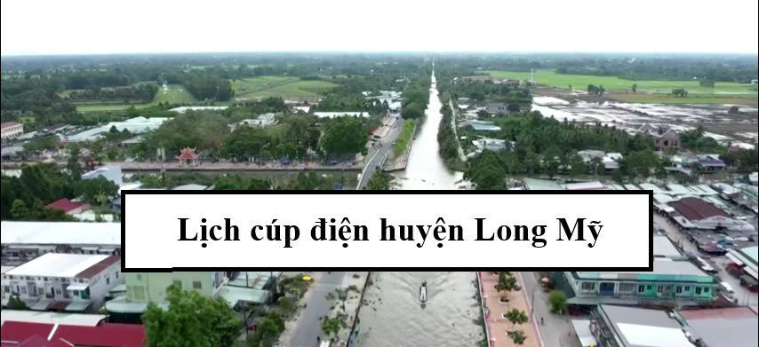 Lịch cúp điện huyện Long Mỹ