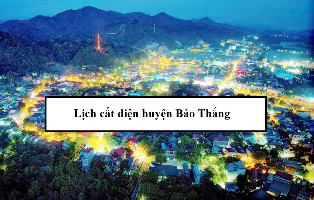 Lịch cắt điện huyện Bảo Thắng