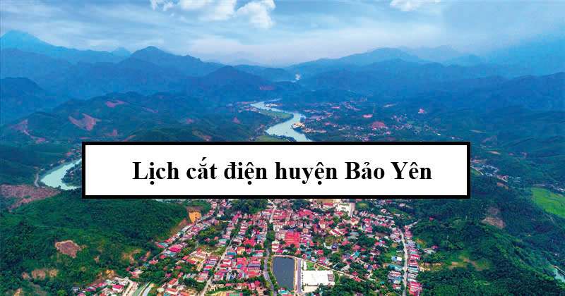 Lịch cắt điện huyện Bảo Yên