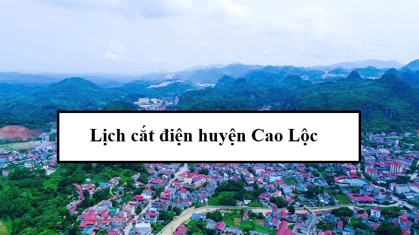 Lịch cắt điện huyện Cao Lộc