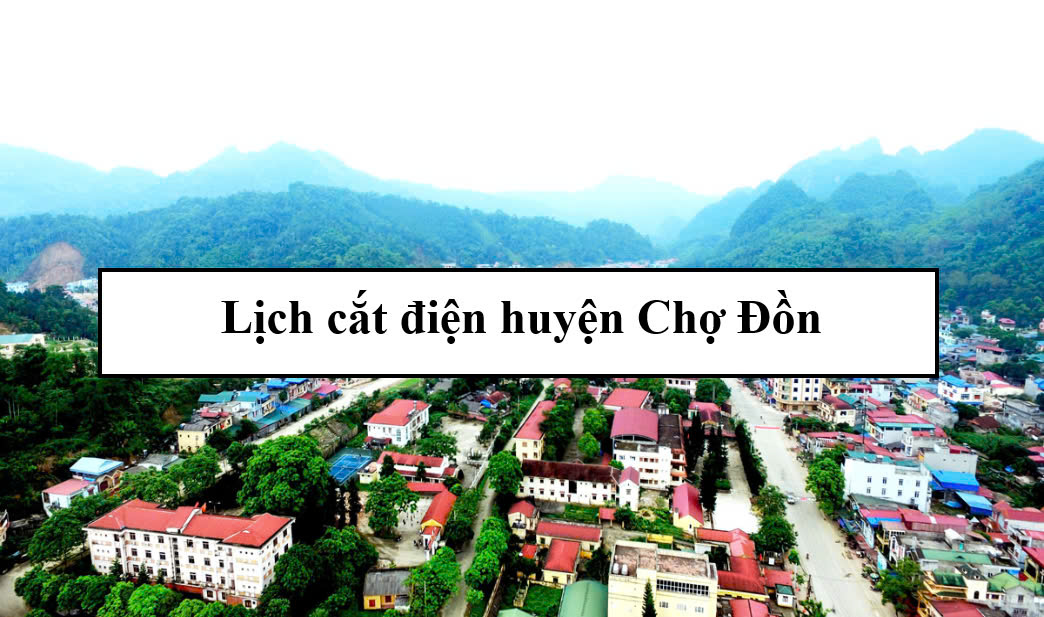 Lịch cắt điện huyện Chợ Đồn