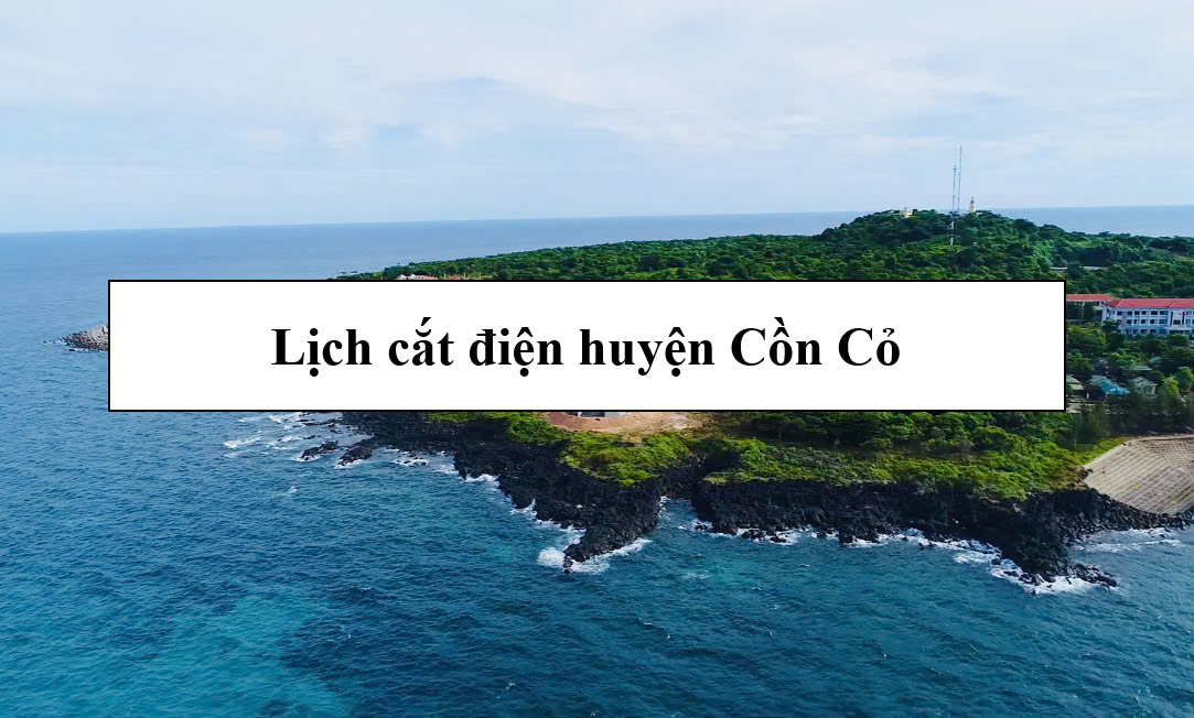 Lịch cắt điện huyện Cồn Cỏ