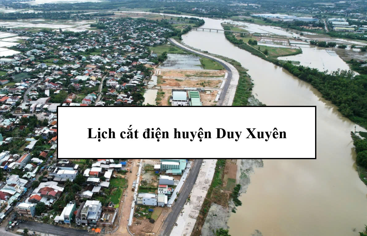 Lịch cắt điện huyện Duy Xuyên
