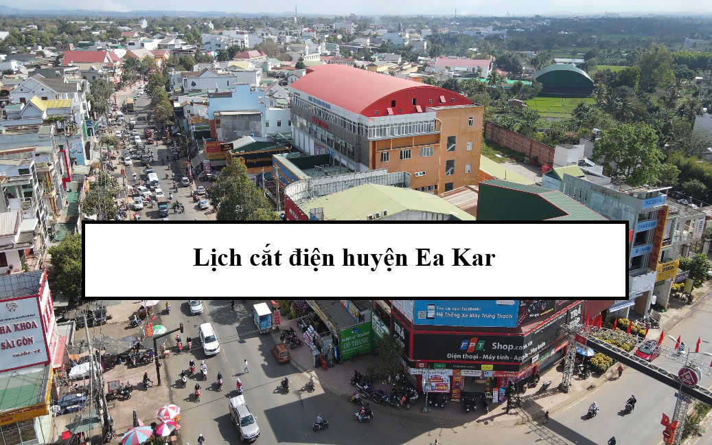 Lịch cắt điện huyện Ea Kar