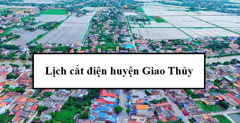 Lịch cắt điện huyện Giao Thủy