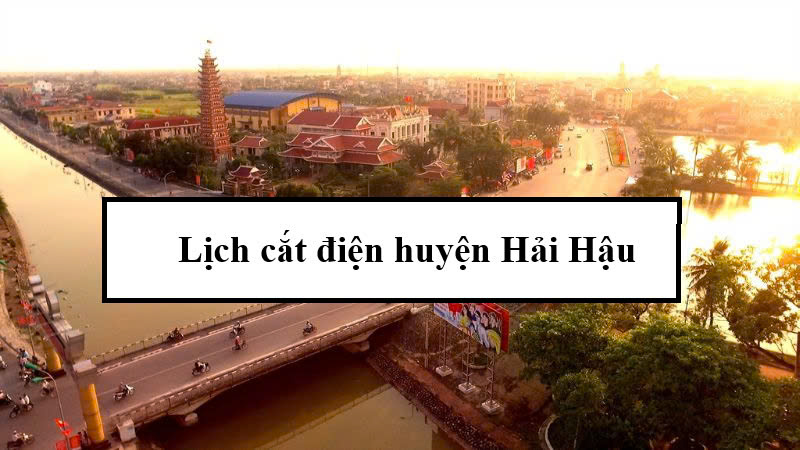 Lịch cắt điện huyện Hải Hậu