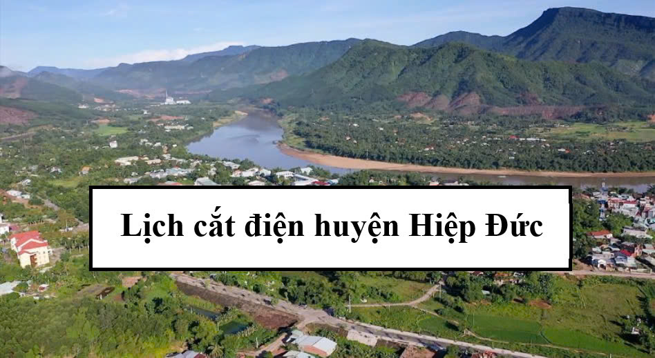 Lịch cắt điện huyện Hiệp Đức