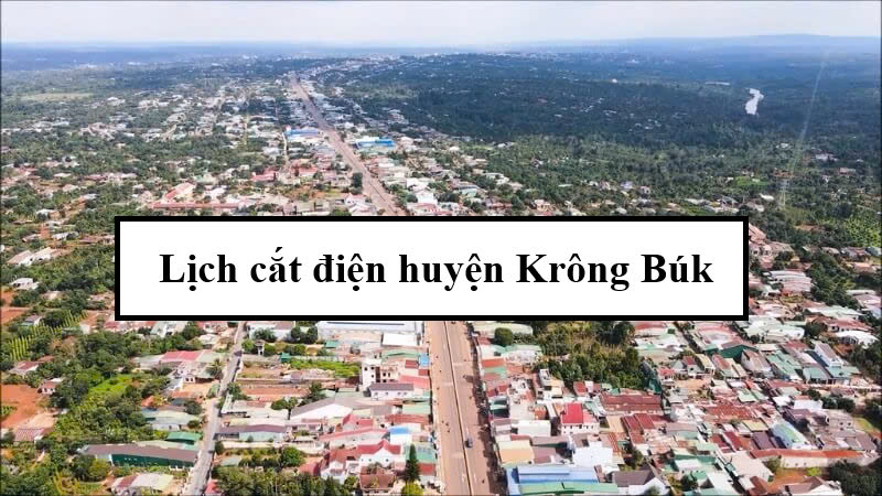 Lịch cắt điện huyện Krông Búk