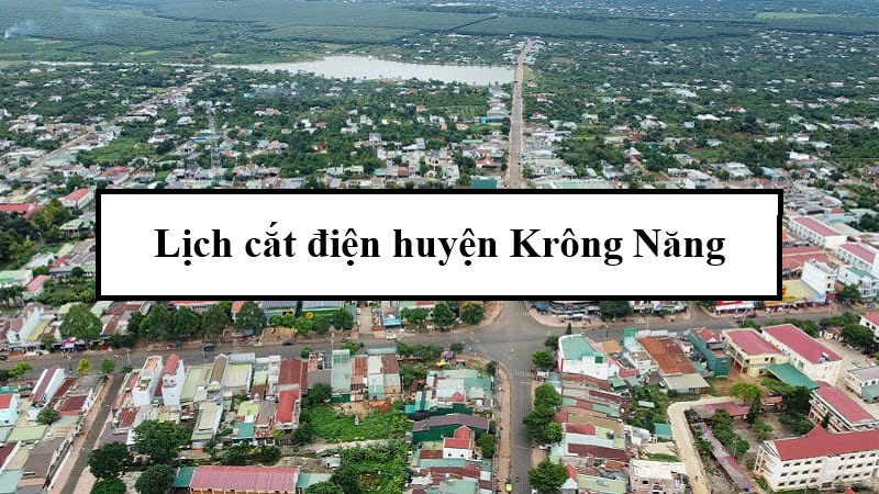 Lịch cắt điện huyện Krông Năng