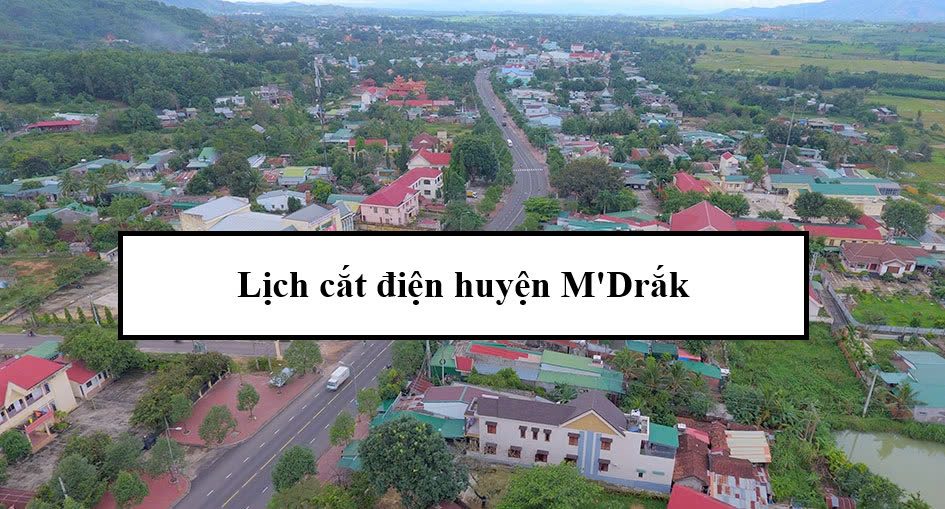 Lịch cắt điện huyện M’Drắk