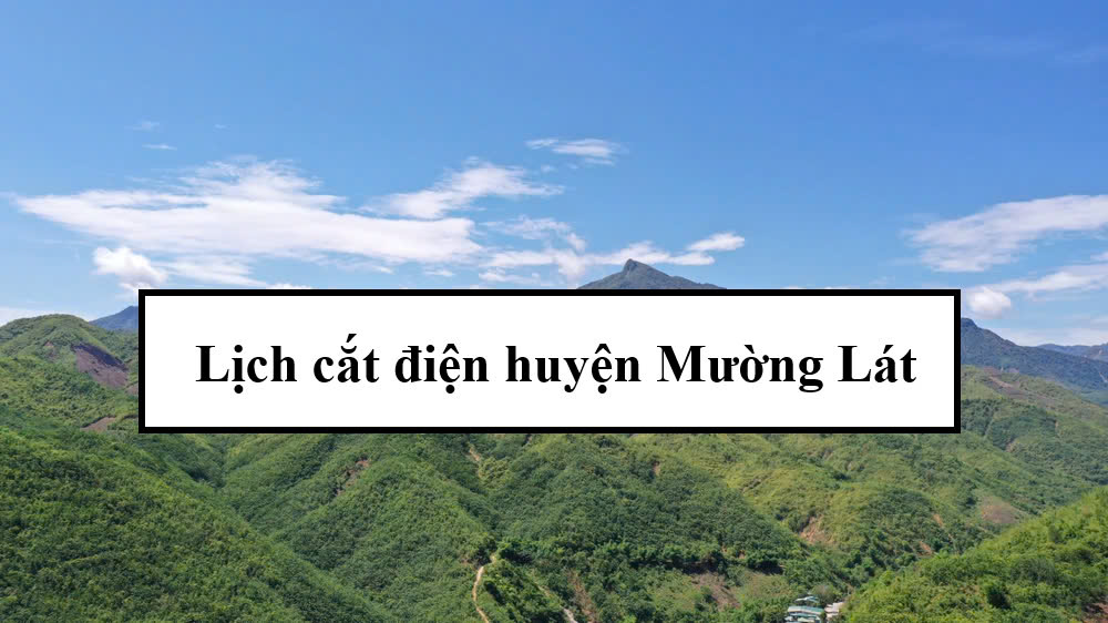Lịch cắt điện huyện Mường Lát