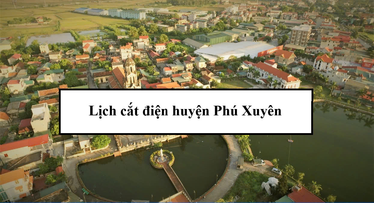 Lịch cắt điện huyện Phú Xuyên