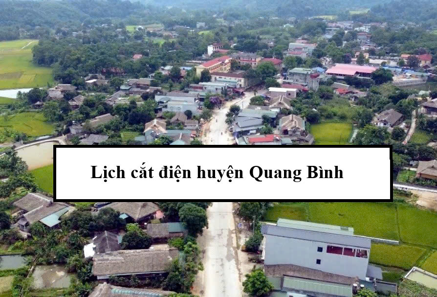 Lịch cắt điện huyện Quang Bình