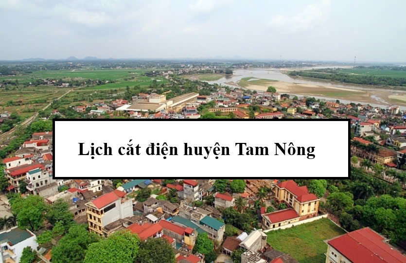 Lịch cắt điện huyện Tam Nông