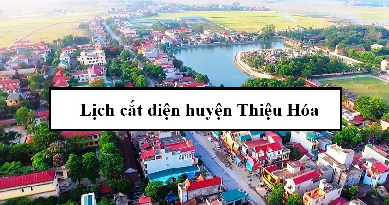 Lịch cắt điện huyện Thiệu Hóa