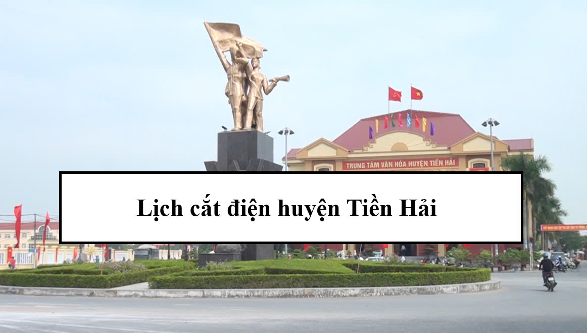 Lịch cắt điện huyện Tiền Hải