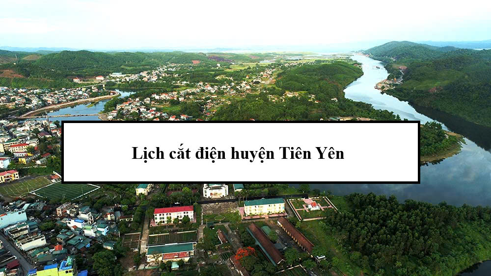 Lịch cắt điện huyện Tiên Yên