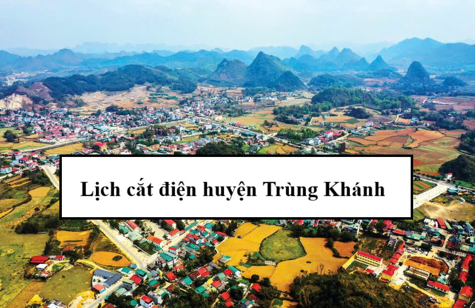 Lịch cắt điện huyện Trùng Khánh