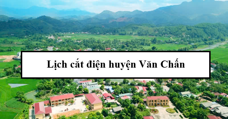 Lịch cắt điện huyện Văn Chấn