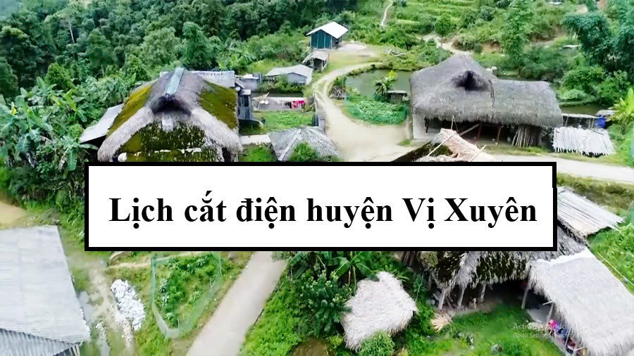 Lịch cắt điện huyện Vị Xuyên