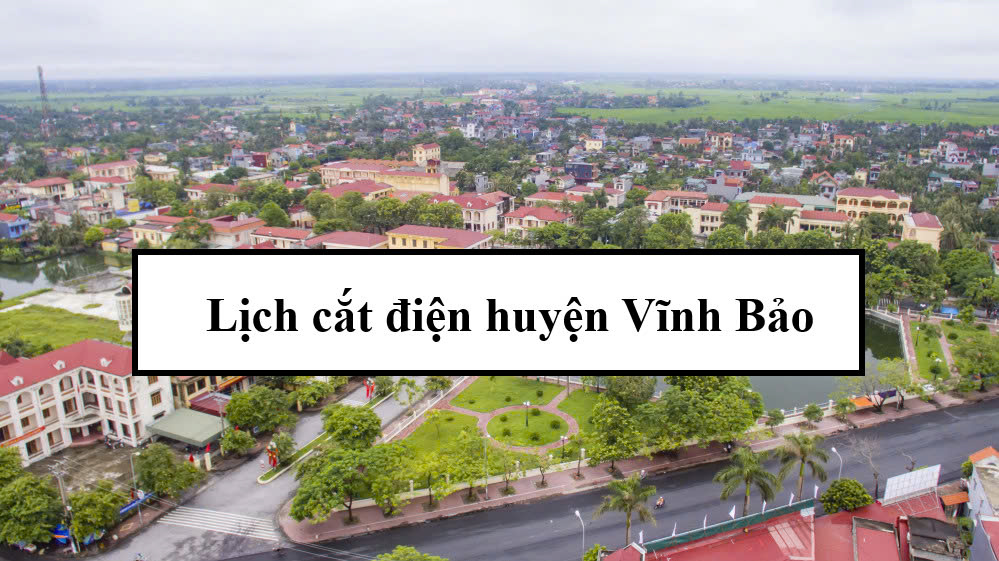 Lịch cắt điện huyện Vĩnh Bảo