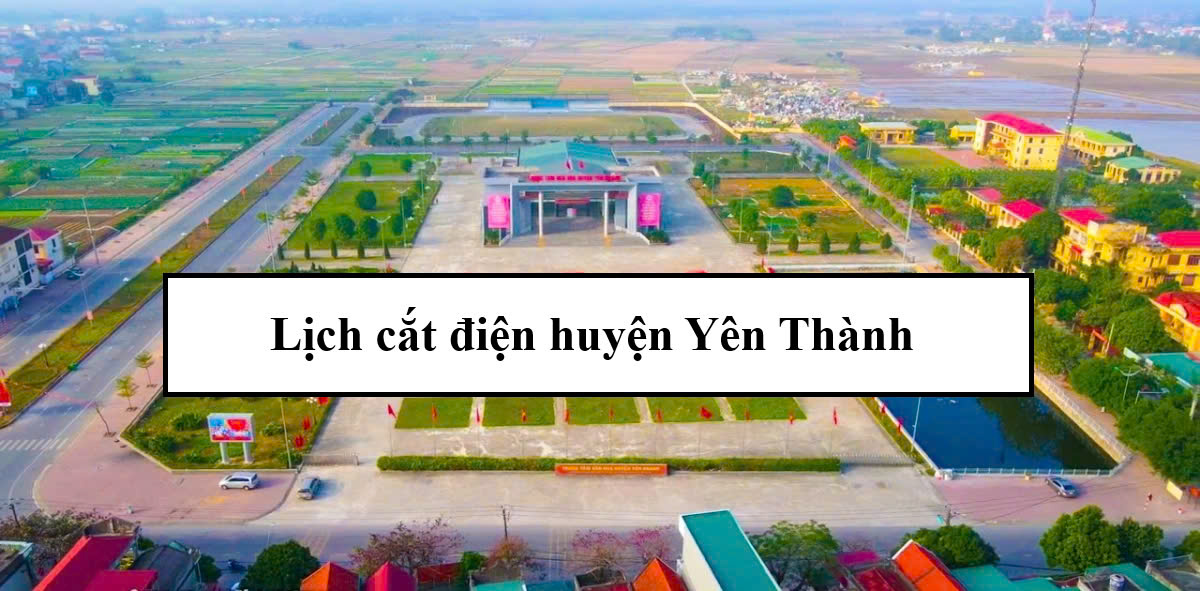 Lịch cắt điện huyện Yên Thành