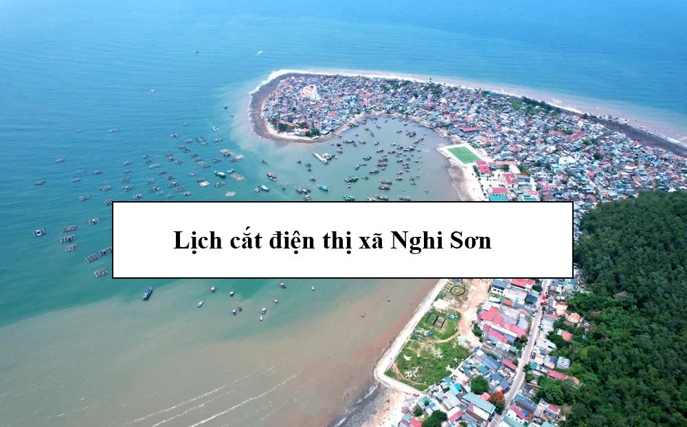 Lịch cắt điện thị xã Nghi Sơn