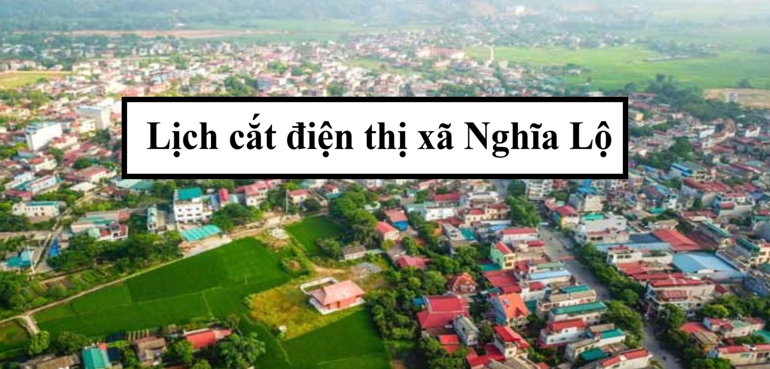Lịch cắt điện thị xã Nghĩa Lộ