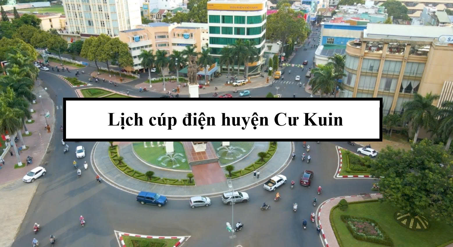 Lịch cúp điện huyện Cư Kuin
