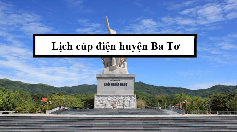 Lịch cúp điện huyện Ba Tơ