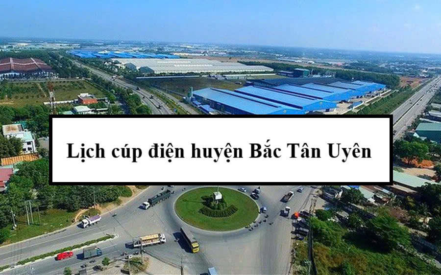 Lịch cúp điện huyện Bắc Tân Uyên