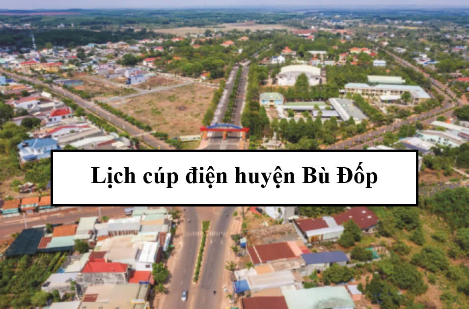Lịch cúp điện huyện Bù Đốp
