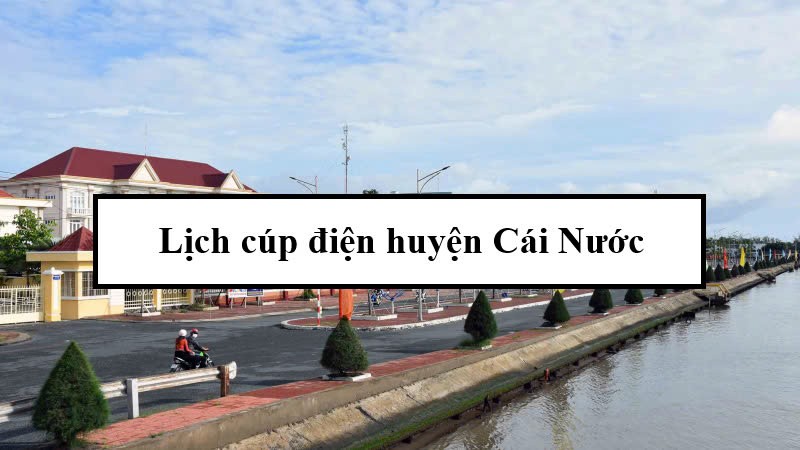 Lịch cúp điện huyện Cái Nước