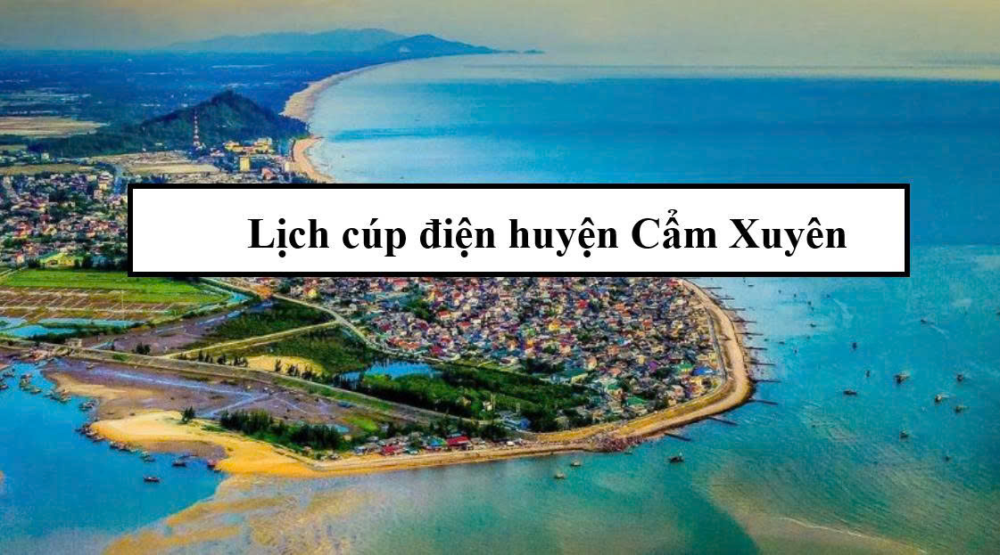 Lịch cúp điện huyện Cẩm Xuyên
