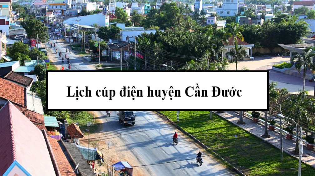 Lịch cúp điện huyện Cần Đước
