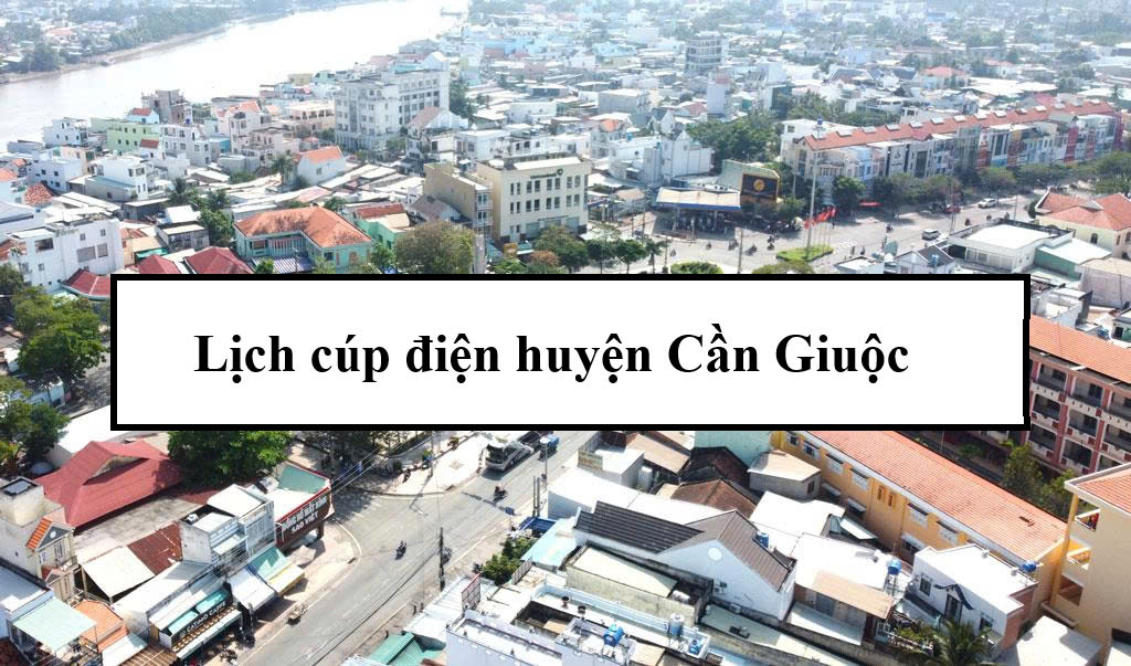 Lịch cúp điện huyện Cần Giuộc