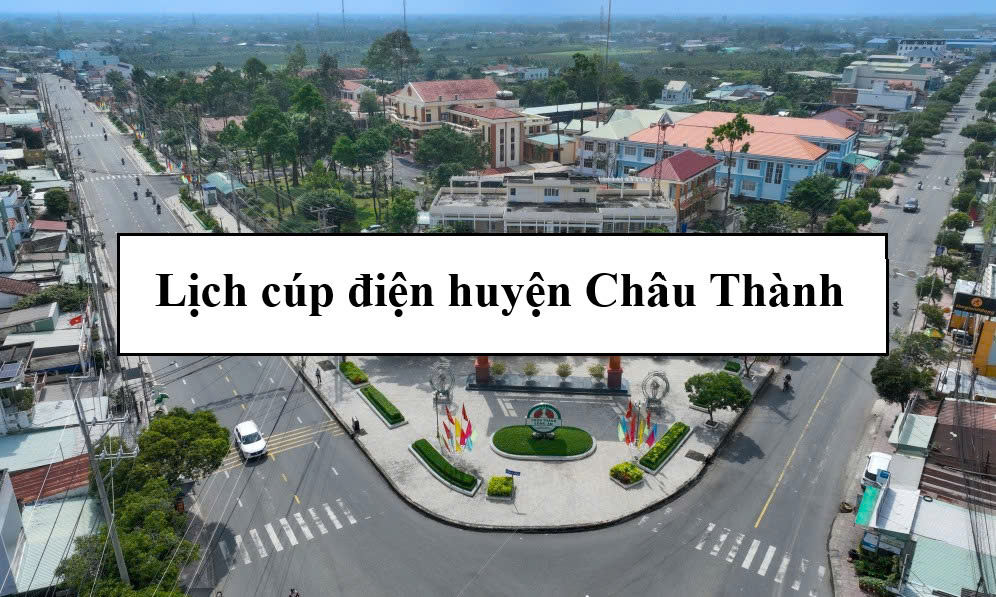 Lịch cúp điện huyện Châu Thành