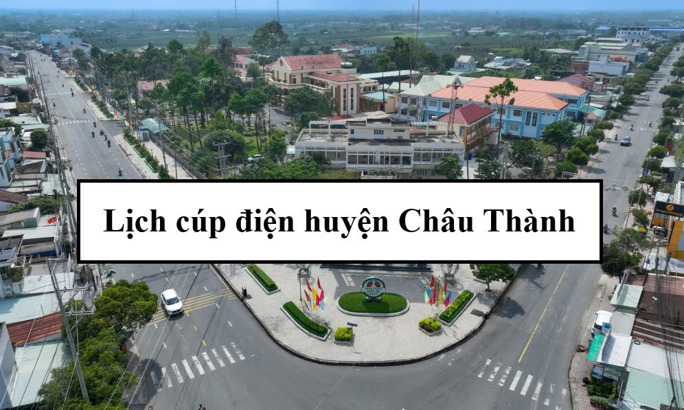 Lịch cúp điện huyện Châu Thành