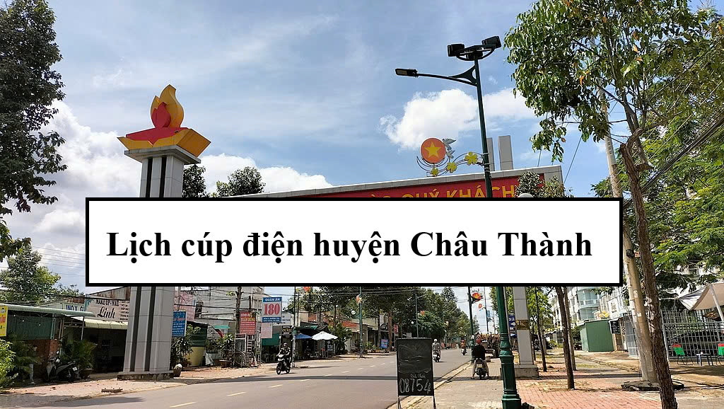 Lịch cúp điện huyện Châu Thành