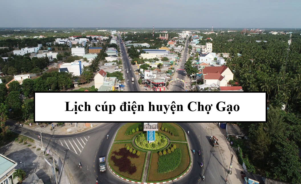 Lịch cúp điện huyện Chợ Gạo