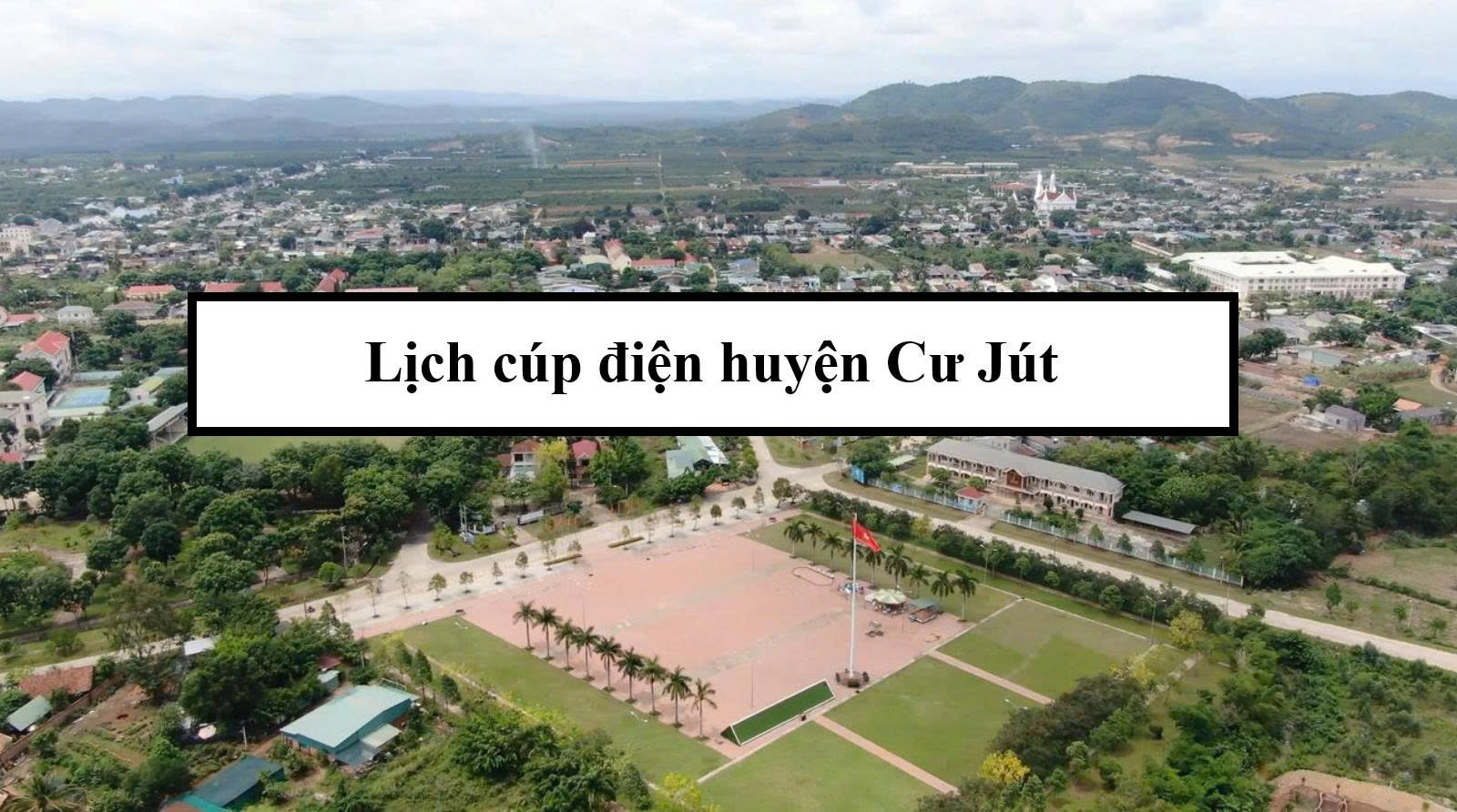 Lịch cúp điện huyện Cư Jút