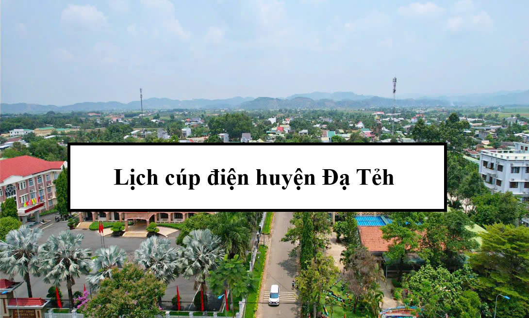 Lịch cúp điện huyện Đạ Tẻh