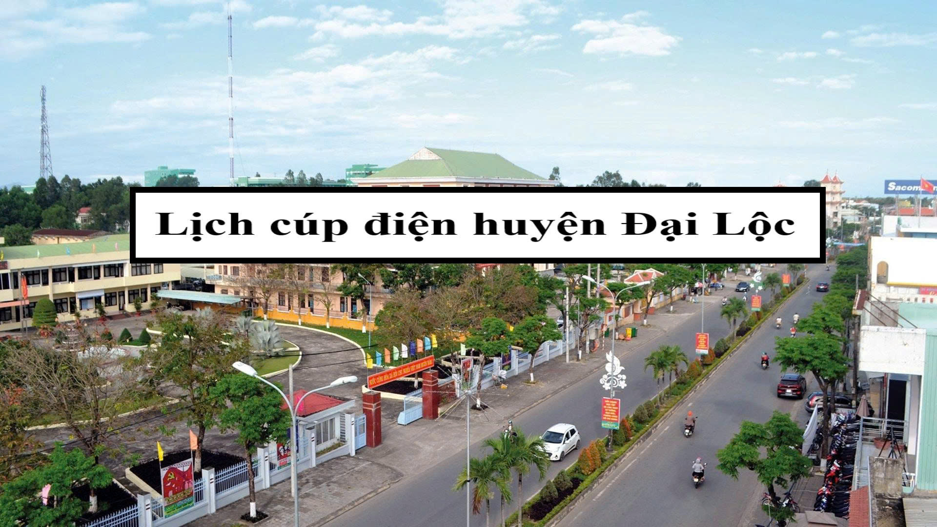 Lịch cúp điện huyện Đại Lộc