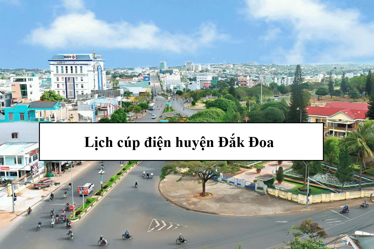 Lịch cúp điện huyện Đắk Đoa