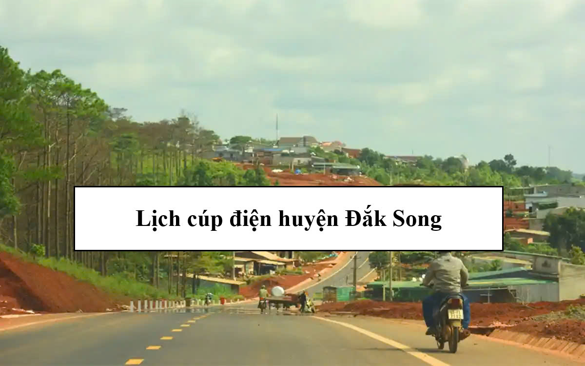 Lịch cúp điện huyện Đắk Song