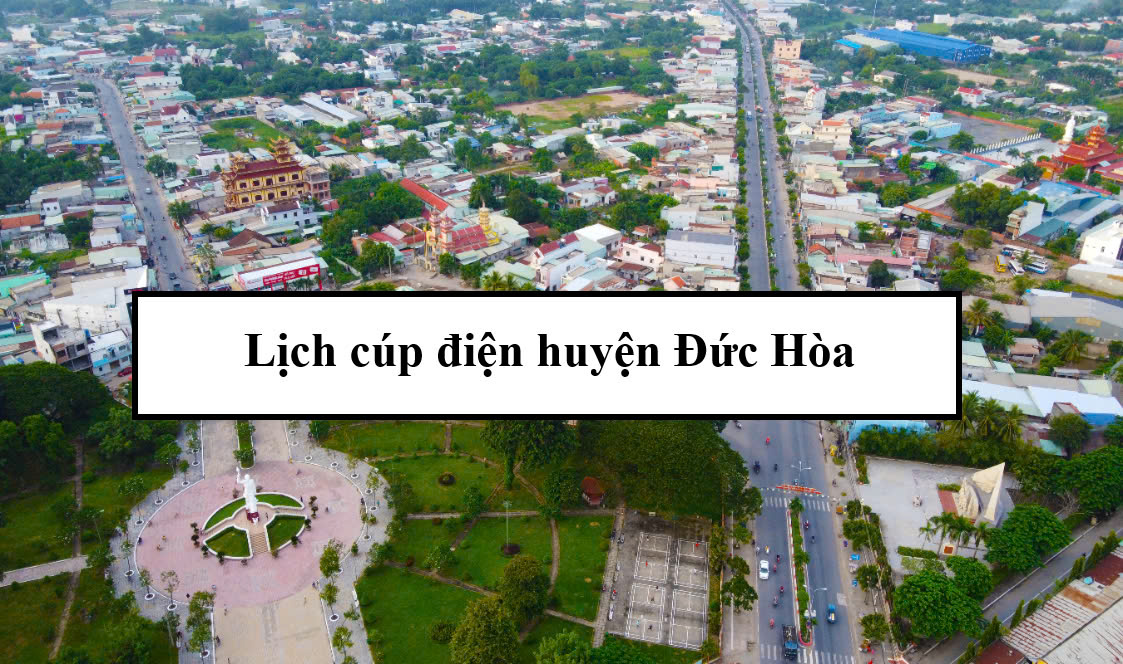 Lịch cúp điện huyện Đức Hòa