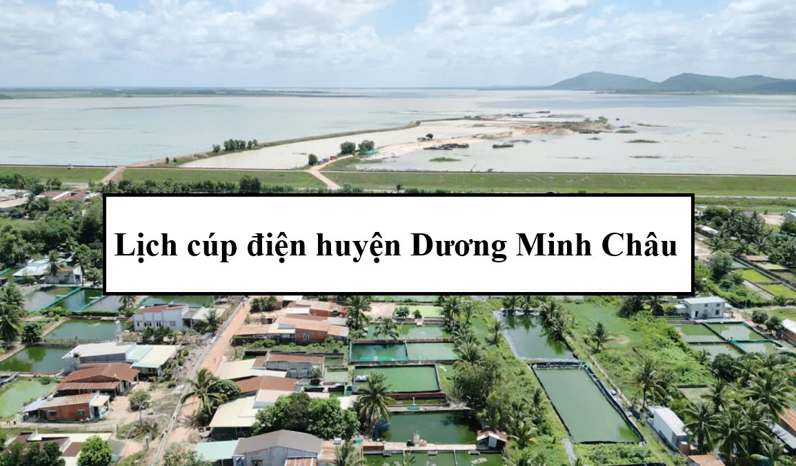 Lịch cúp điện huyện Dương Minh Châu