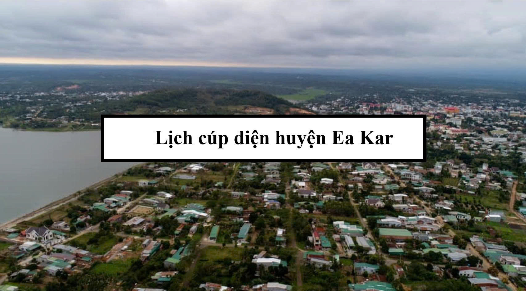Lịch cúp điện huyện Ea Kar